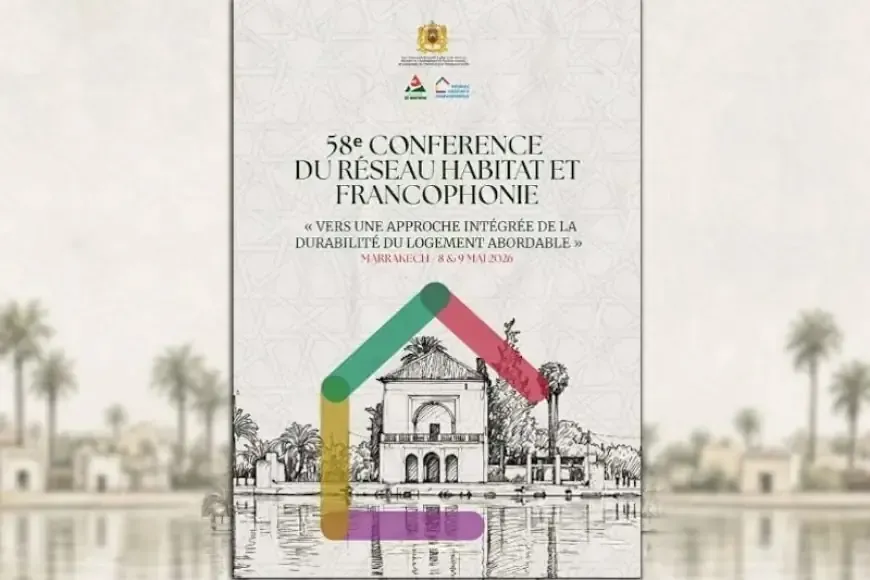 Marrakech Set to Host the 58th Session of the Habitat and Francophonie Network on May 8-9, 2026