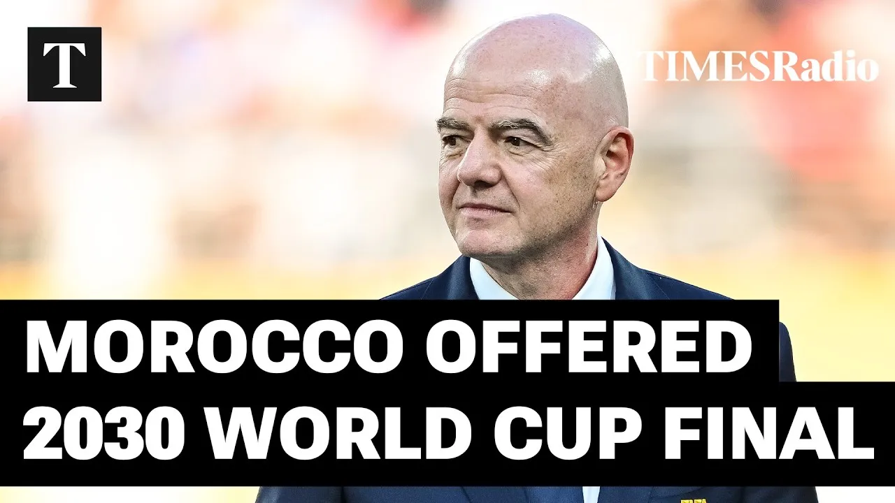 Gianni Infantino Proposes Morocco as Host for 2030 World Cup Final in Exchange for Support
