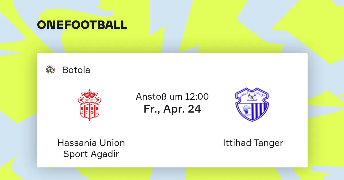 Hassania Union Sport Agadir vs Ittihad Tanger: A Crucial Clash in Botola