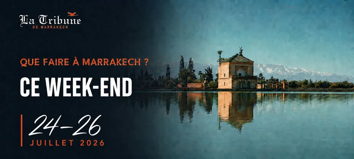 Exciting Weekend Activities in Marrakech: July 24-26, 2026
